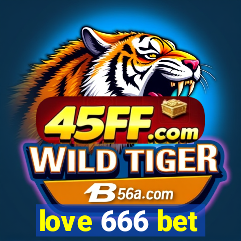 love 666 bet